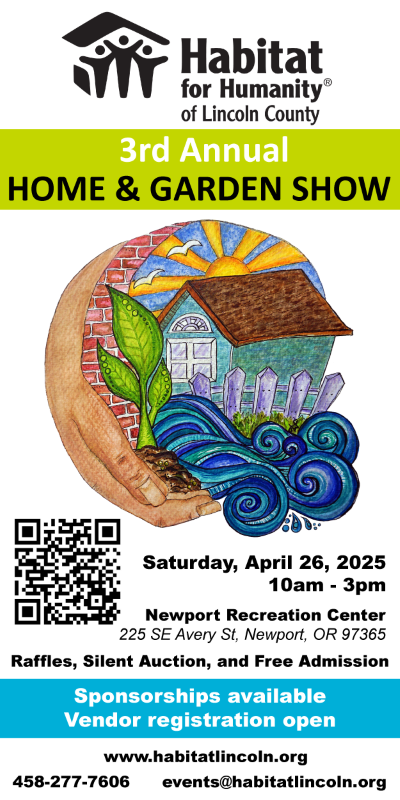 Habitat for Humanity of Lincoln County Home and Garden Show Newport Recreation Center Newport Oregon